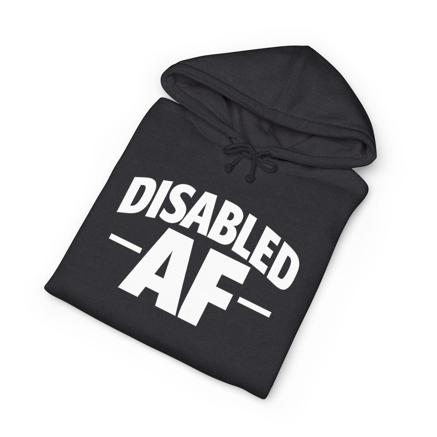 Disabled AF Hoodie