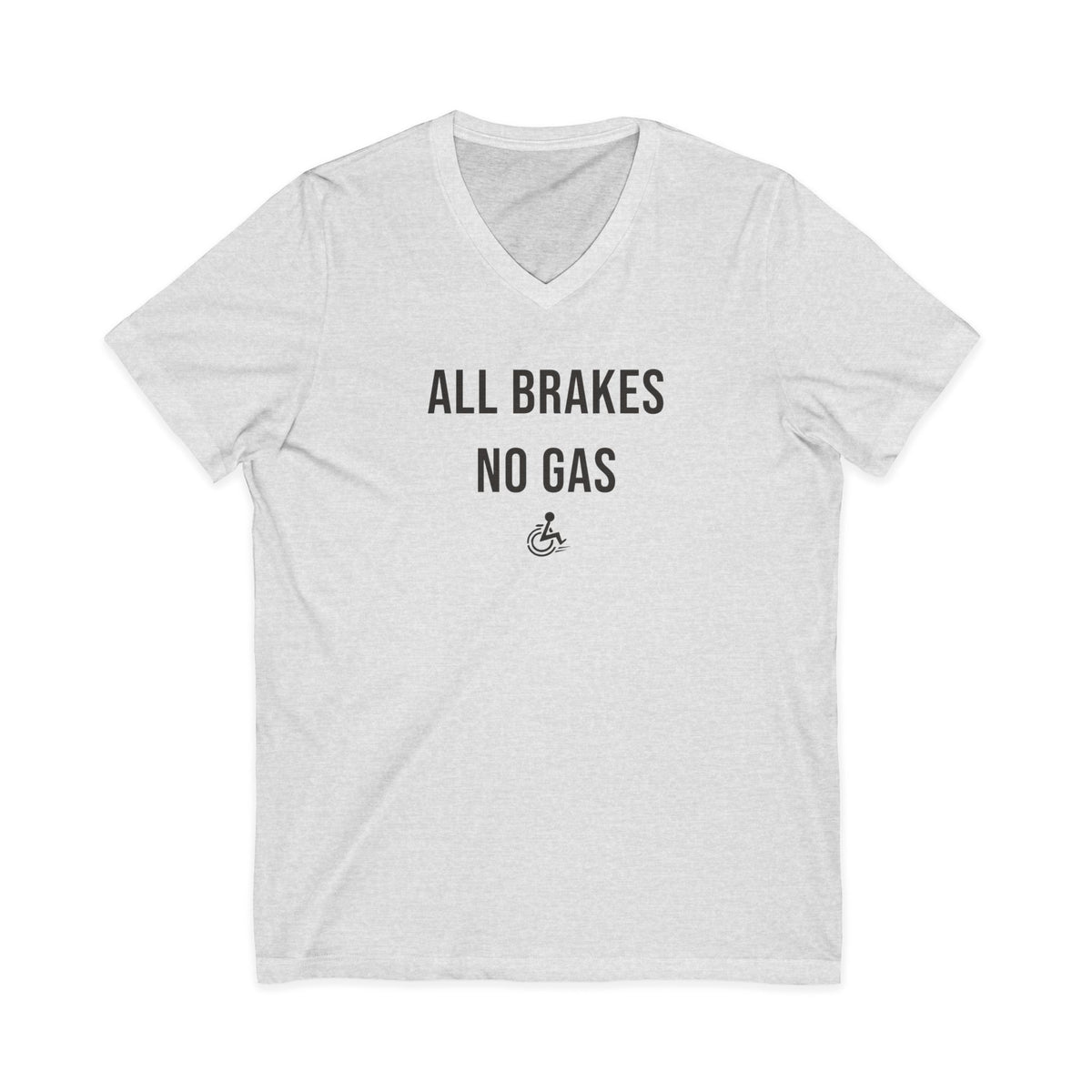 "All Brakes No Gas" V-Neck Tee